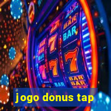 jogo donus tap